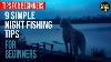 9 Simple Night Fishing Tips If Your New To Carp Fishing
